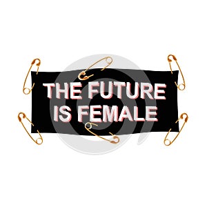 Ribbon pinned with feminist slogan The future is female. T-shirt design.