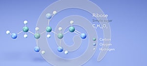 ribose, molecular structures, Simple sugar, 3d model, Structural Chemical Formula and Atoms with Color Coding photo