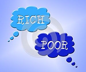 Rich Vs Poor Wealth Words Meaning Well Off Against Being Broke - 3d Illustration