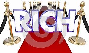 Rich Word Wealthy Money Red Carpet Special Treatment