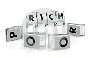 RICH word written on glossy blocks and fallen over blurry blocks with POOR letters. It`s better to be rich than poor - concept.