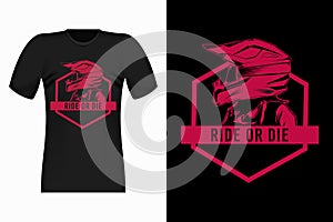 Ride Or Die Hand Drawn Style Vintage T-Shirt Design