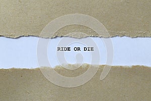 ride or die on white paper