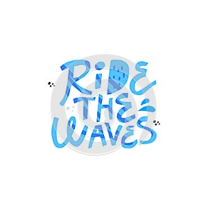 Ride the wave hand drawn vector blue lettering photo