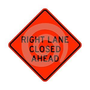 Right lane closed ahead warning road sign