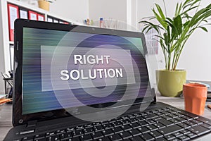 Right solution concept on a laptop