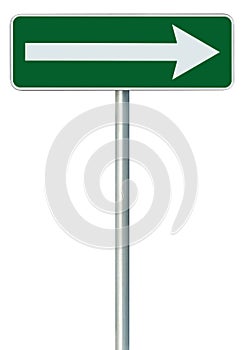 Right traffic route only direction sign turn pointer, green isolated roadside signage, white arrow icon frame roadsign, pole post