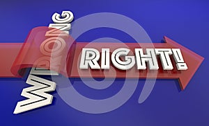Right Vs Wrong Correct True False Fair Arrow Words 3d Illustration