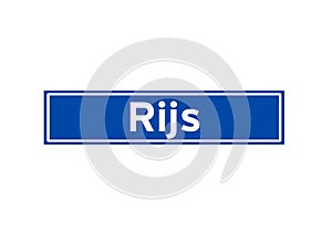 Rijs isolated Dutch place name sign. City sign from the Netherlands.