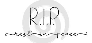 RIP. Rest in peace. Lettering isolated script message.