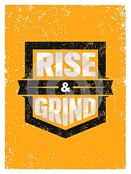 Rise And Grind. Workout and Fitness Sport Motivation Quote. Creative Vector Typography Strong Banner Concept