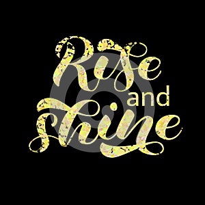 Rise and Shine brush lettering. Phrase for poster. Vector illustration