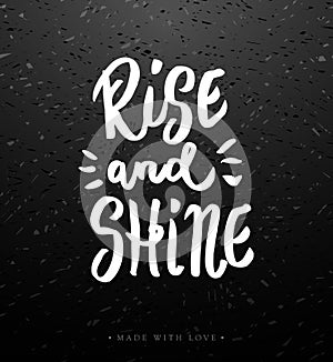 Rise and shine calligraphy.