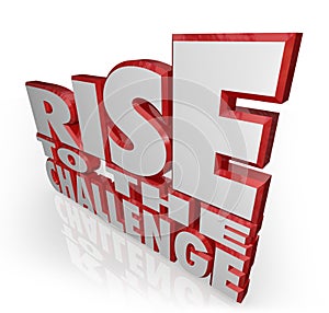 Rise to the Challenge 3d Words Bravery Courage