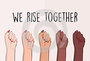 We rise together political slogan, black lives matter activist  hand poster. Anti racism, stop discrimination equality symbol. photo