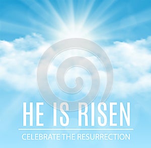He is risen.