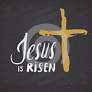 He is risen, lettering religious sign with crucifix symbol. Hand drawn Christian cross, grunge textured retro badge, Vintage label