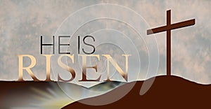 HE IS RISEN, Resurrection Concept