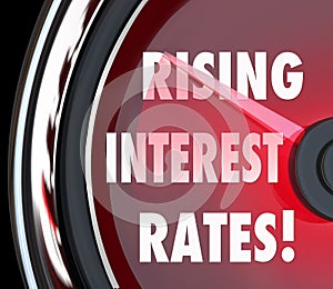 Rising Interest Rates Words Speedometer Gauge Increase Loan Financing Money