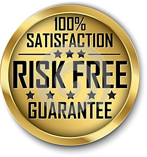 Risk free 100% satisfaction guarantee gold label, vector illustration