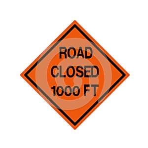 Road Closed 1000 FT Traffic Road Sign ,Vector Illustration, Isolate On White Background Icon