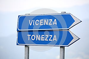 Road sign with direction to Vicenza or Tonezza in Italy