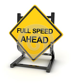 Road sign - full speed ahead