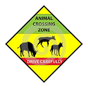 road sign on the highway Drive Slowly. Animal safety crossing sign board.