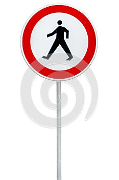 Road sign for No pedestrians isolated on white