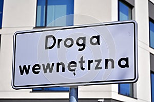 Road sign with text internal road droga wewnetrzna photo