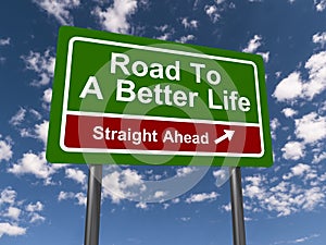 Road to better life sign