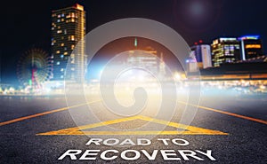Road to recovery concept for business and health with night city background