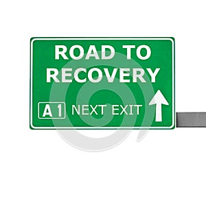 ROAD TO RECOVERY road sign isolated on white