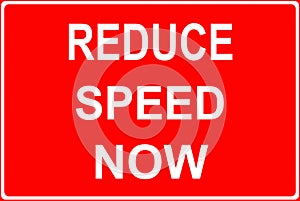 Road work sign reduce speed now