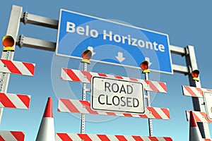 Roadblocks near Belo Horizonte city traffic sign. Coronavirus disease quarantine or lockdown in Brazil conceptual 3D