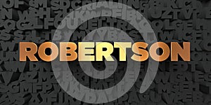 Robertson - Gold text on black background - 3D rendered royalty free stock picture