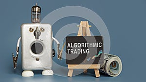 The robot points to a sign with the inscription algorithmic trading.