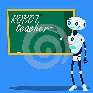 Robot Teacher Writes On Blackboard Vector. Isolated Illustration