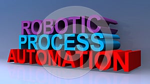 Robotic process automation on blue