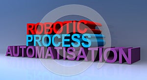 Robotic process automatisation