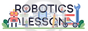 Robotics lesson typographic header. Robot engineering and programming