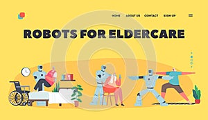 Robots for Eldercare Landing Page Template. Cyborg Help Old People, Mechanical Caregiver Assist to Disabled Seniors