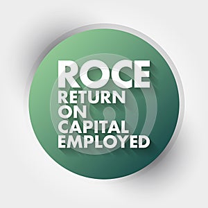 ROCE - Return On Capital Employed acronym, business concept background