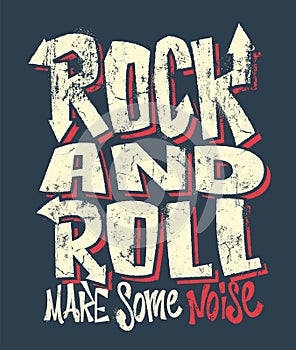 Rock and roll grunge print, vector graphic design. t-shirt print lettering.