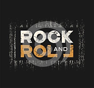 Rock and roll t-shirt and apparel design with grunge effect and