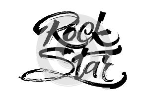 Rock Star. Modern Calligraphy Hand Lettering for Serigraphy Print