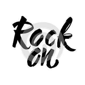 Rock on. Valentines day greeting card with calligraphy. Hand drawn design elements. Handwritten modern brush lettering. Vector