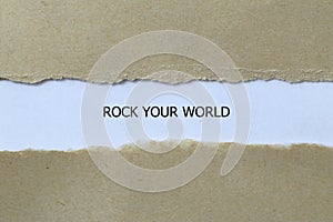 rock your world on white paper