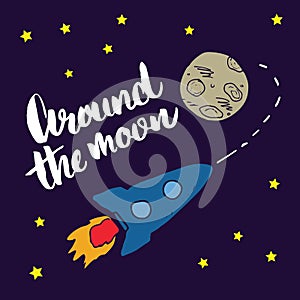 Rocket hand drawn sketch with lettering around the moon, T-shirt print design for kids vector illustration