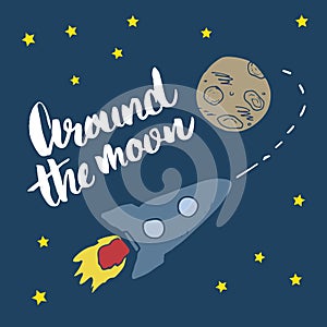 Rocket hand drawn sketch with lettering around the moon, T-shirt print design for kids vector illustration